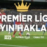 Premier Lig Yayın Hakları ve Medya Savaşları: Netflix, Paramount ve Trump Etkisi